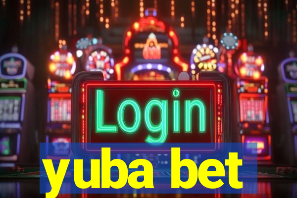 yuba bet